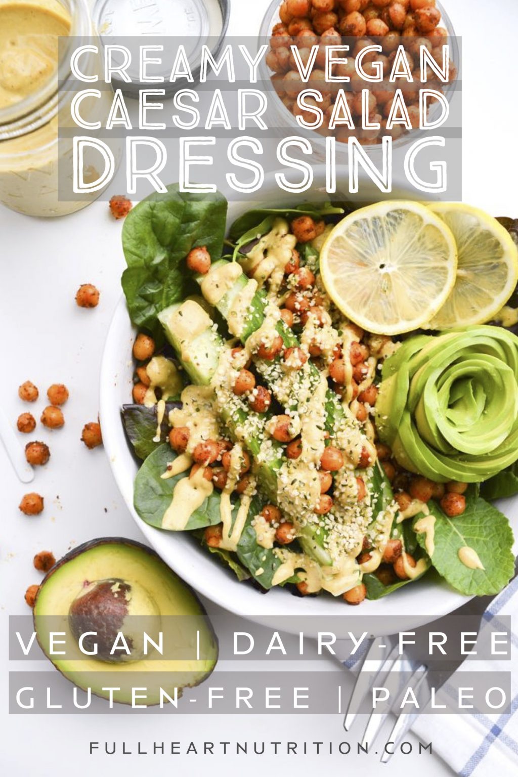 Creamy Vegan Caesar Salad Dressing – Fullheart Nutrition